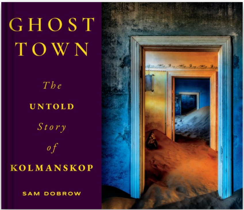ghost town the untold story of kolmanskop book cover